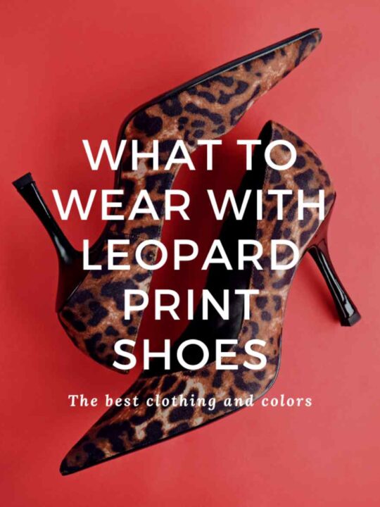 What to Wear with Leopard Print Shoes – Over 20 Great Ideas!