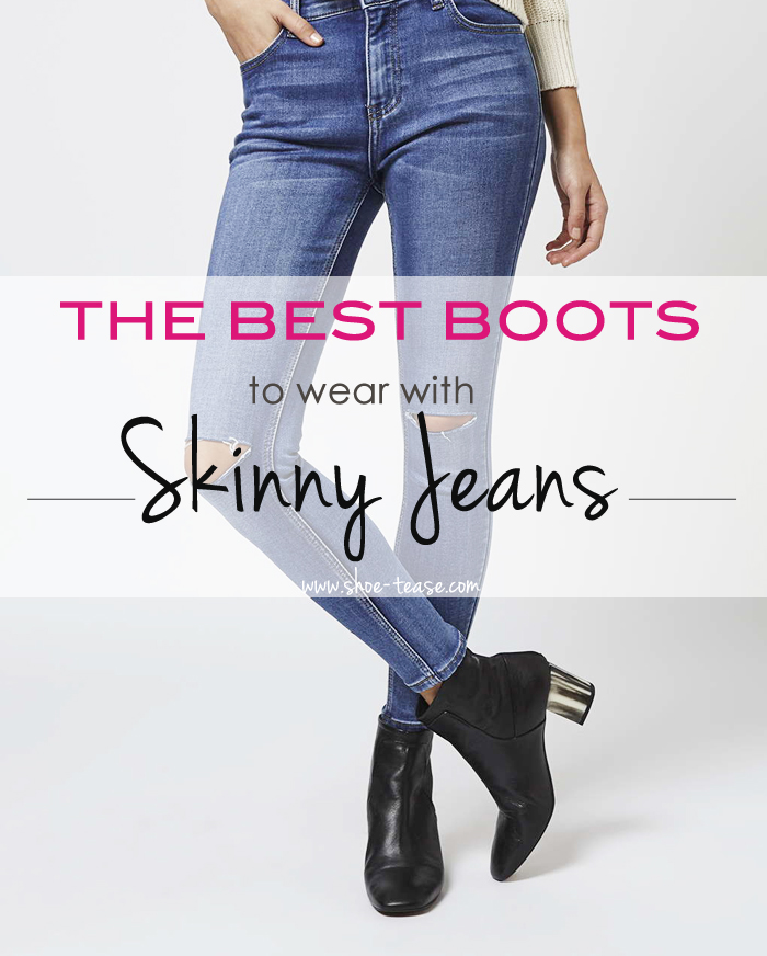 Best Boots with Skinny Jeans - 2016