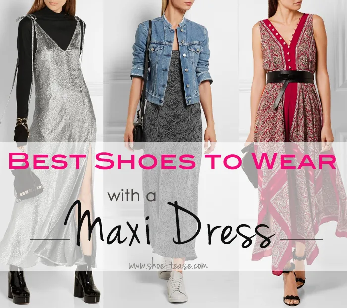 Shoe to Wear with Maxi Dress