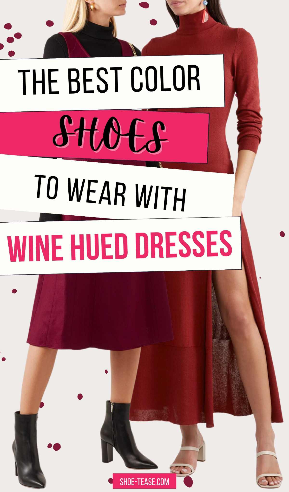 Collage of 2 women wearing different color shoes with burgundy dresses with overlaid text.