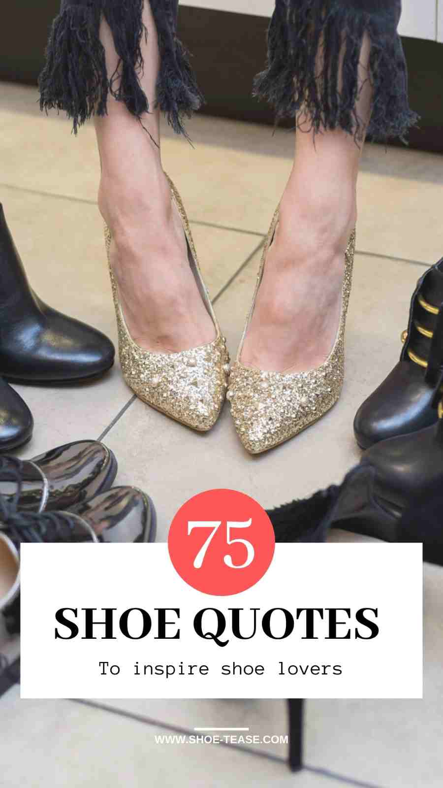 Best Shoe Quotes for Shoe Lovers text above image of glitter gold heels worn on feet