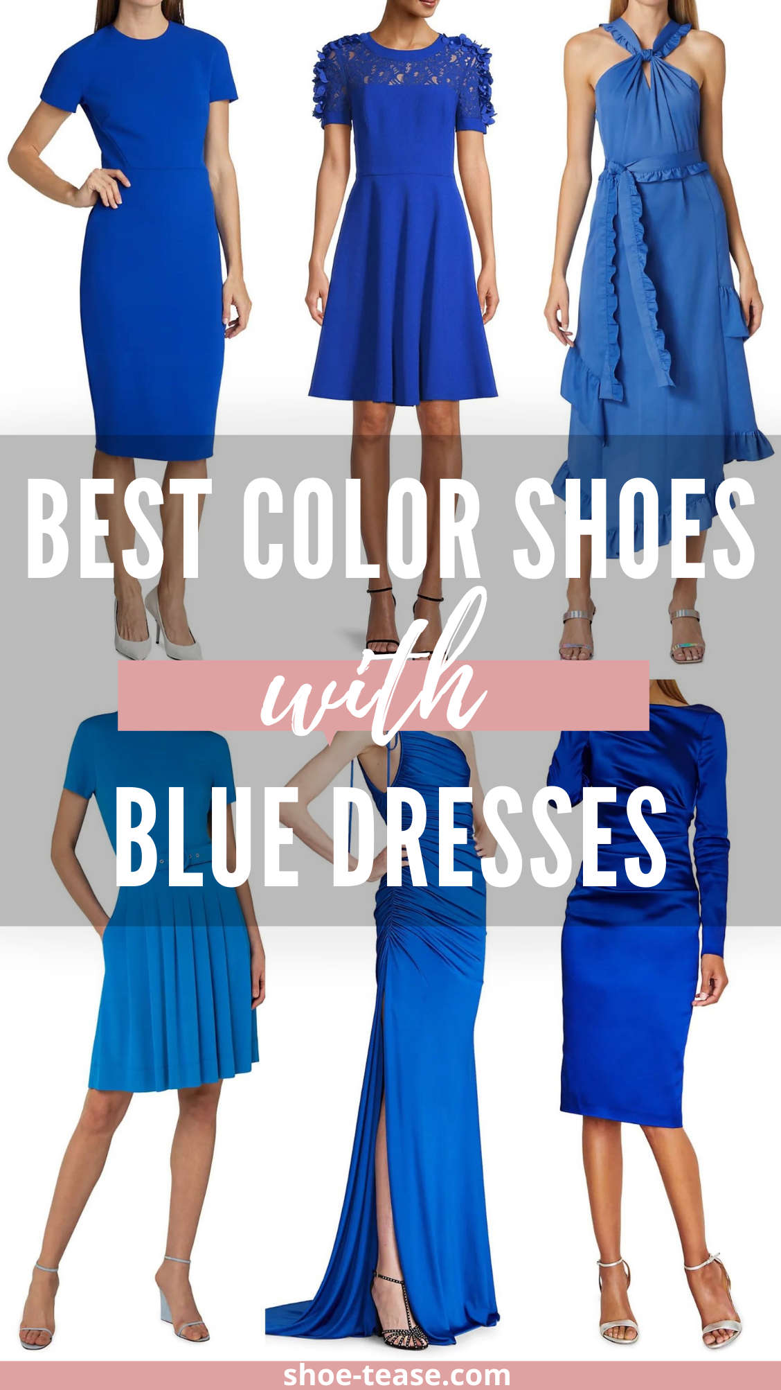 Text reading Best color shoes with blue dresses over image of 6 women wearing various blue dresses.