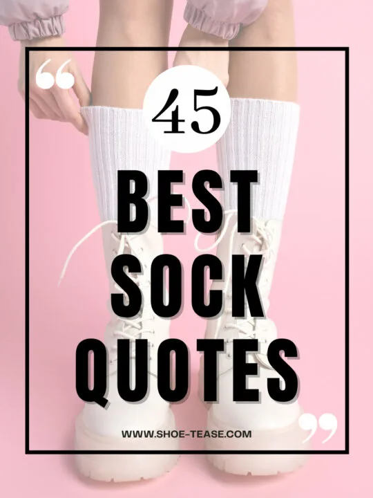 45+ Best Socks Quotes, Pantyhose Quotes and Captions for Instagram