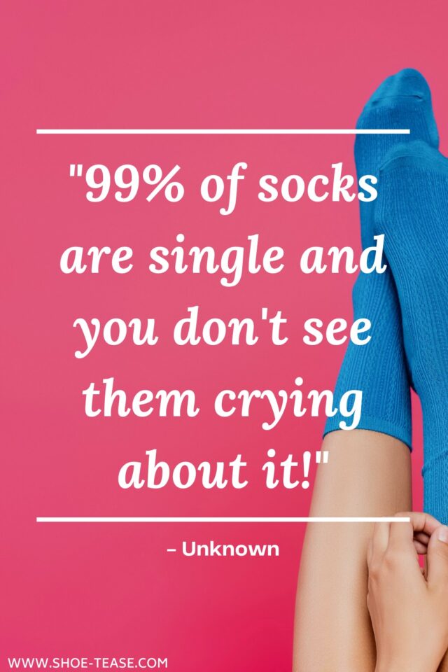 45+ Best Socks Quotes, Pantyhose Quotes and Captions for Instagram