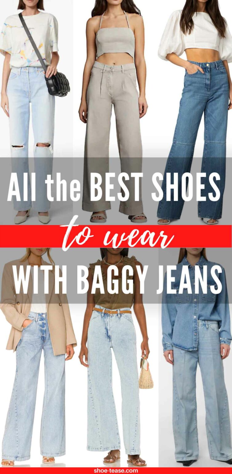 What Shoes to Wear with Baggy Jeans Outfits for Women ShoeTease