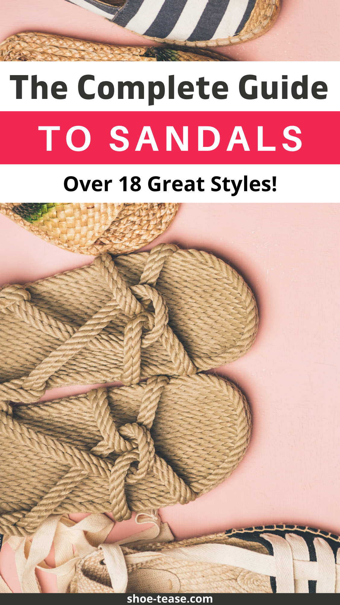 Close up of flatlay of different types of sandals over text reading the complete guide to sandals.