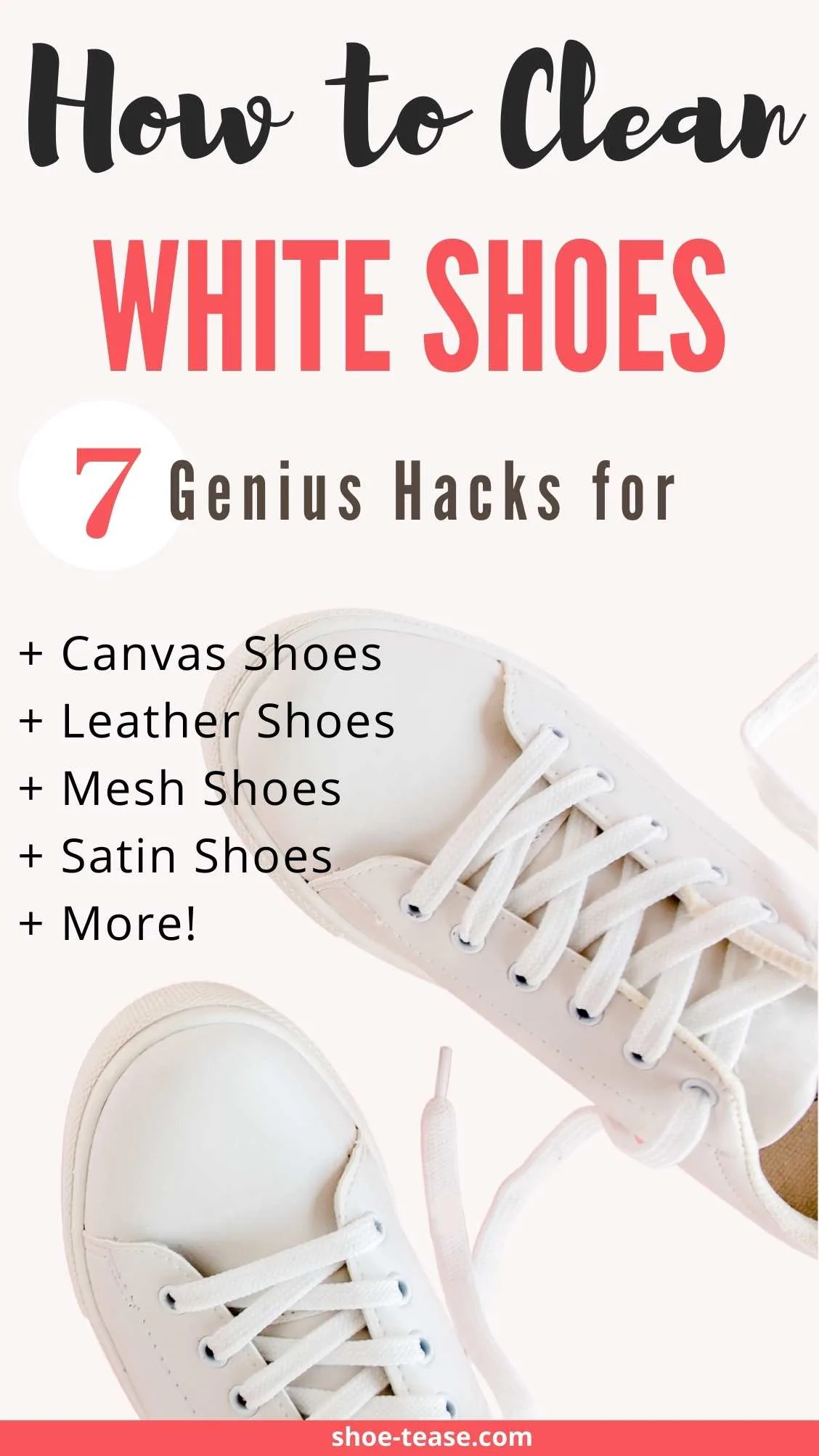 White Sneakers with text reading how to clean white shoes 6 genius hacks to make shoes white again.