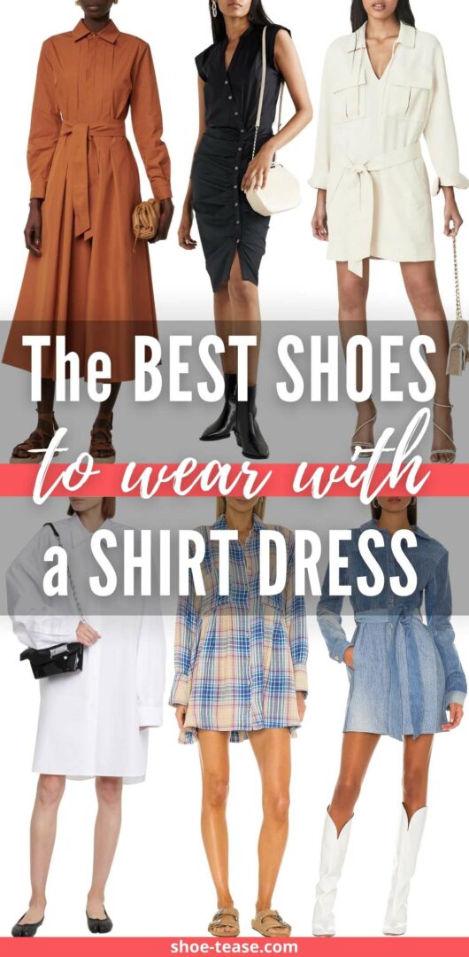 What Shoes to Wear with a Shirt Dress - 15 Best Styles for all Seasons