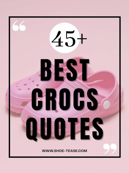 45+ Best Crocs Quotes, Sayings & Crocs Captions for Instagram