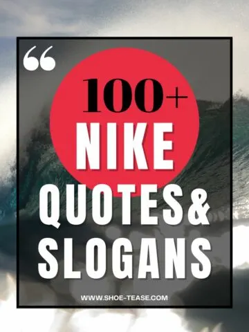 Collage with text reading 100 plus nike quotes and slogans shoetease dot com.