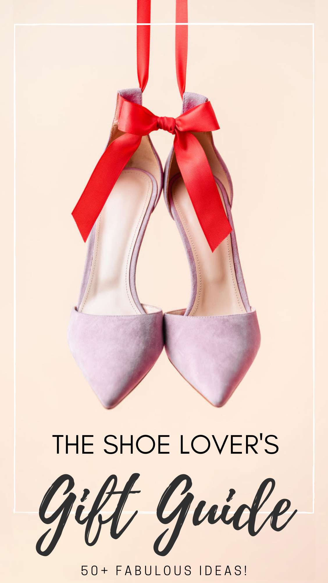 Text reading the shoe lovers gift 50+ fabulous ideas over close up of a red suede high heel resting on a red