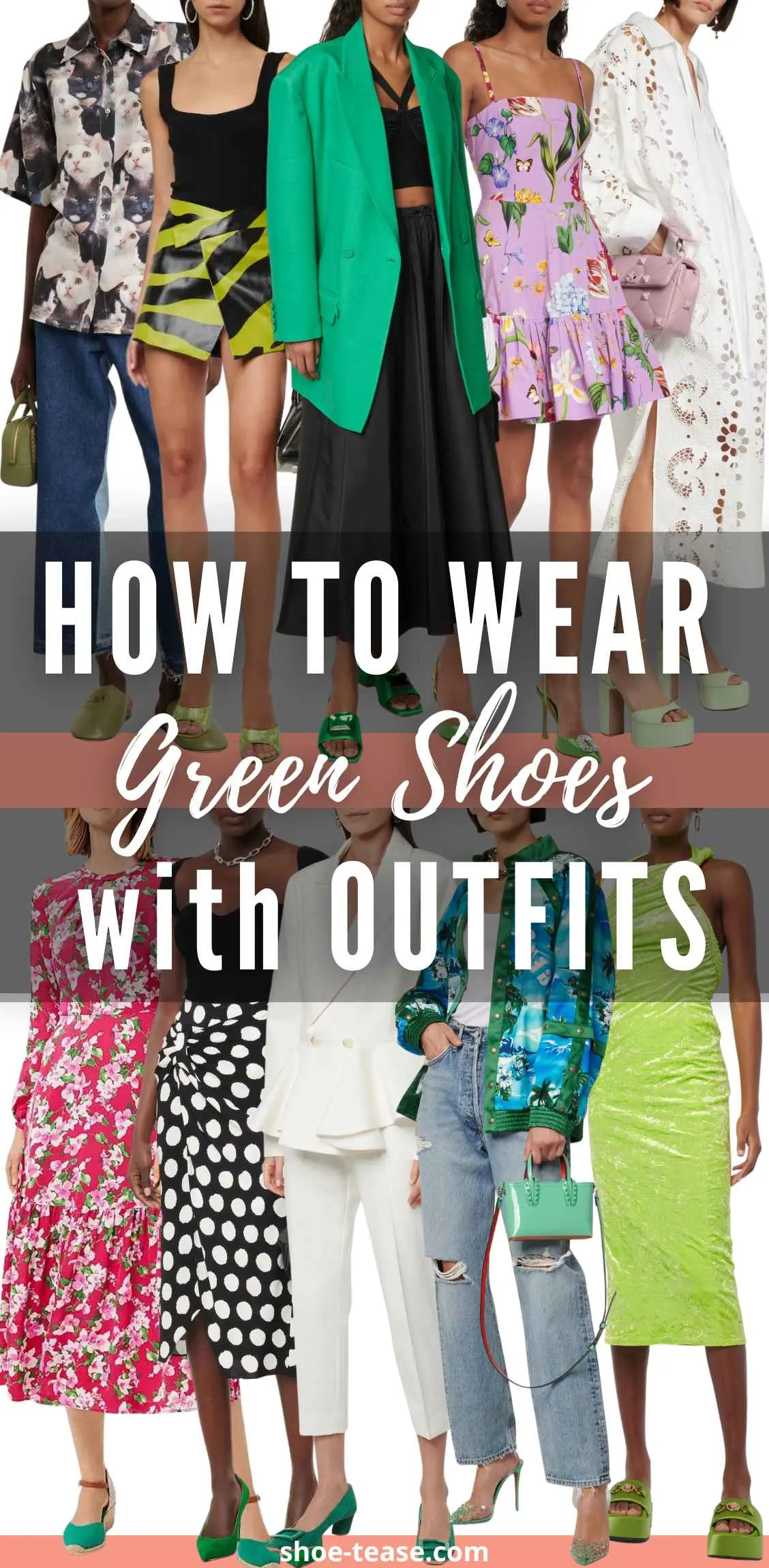 Collage of 10 women wearing different green shoes outfits with text reading how to wear green shoes with outfits.