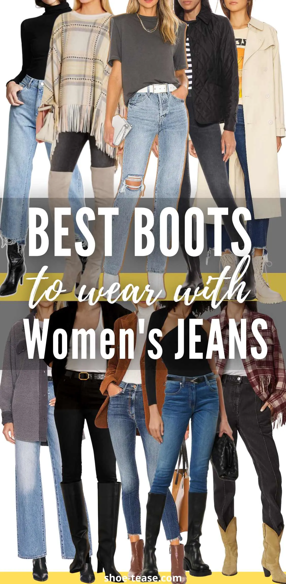 Collage of 10 women wearing different boots with jeans under text reading boots to wear with women's jeans.