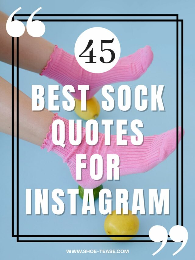 Best Socks Quotes Classic & Funny Sock Captions For Instagram Story